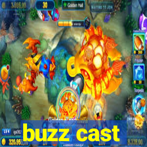 buzz cast